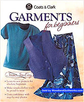 Garments for Beginners by Coats & Clark - Woodland Quiltworks, LLC