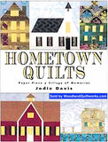 Hometown Quilts : Paper Piece a Village of Memories by Jodie Davis - Woodland Quiltworks, LLC