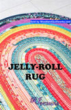 Jelly Roll Rug Pattern by Roma Lambson - Woodland Quiltworks, LLC