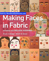 Making Faces in Fabric Workshop Book by Melissa Averinos - Woodland Quiltworks, LLC