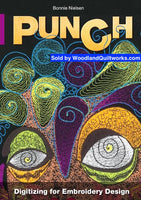 PUNCH : Digitizing for Embroidery Design by Bonnie Nielsen - Woodland Quiltworks, LLC