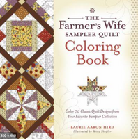 The Farmer's Wife Sampler Quilt Coloring Book by Laurie Aaron Hird