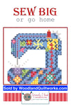 Sew Big or Go Home Quilt Pattern by Kelli Fannin - Woodland Quiltworks, LLC