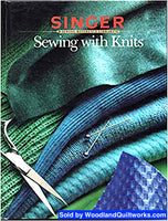 Sewing with Knits by Singer Sewing Reference Library - Woodland Quiltworks, LLC